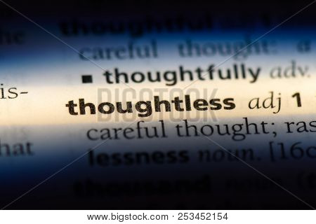 Thoughtless Word In A Dictionary. Thoughtless Concept.