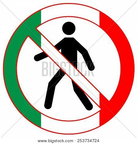 Vector Human Entry Forbidden Symbol Icon In Italian Flag Colors. Conceptual Image. Italian Governmen