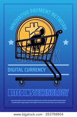 Digital Money Or Cryptocurrency Poster With Supermarket Cart And Gold Bitcoin. Modern Way To Earn Th
