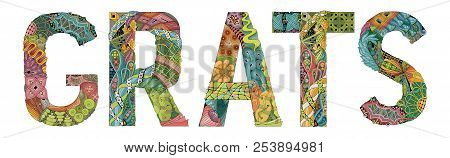 Hand-painted Art Design. Hand Drawn Illustration Word Grats For T-shirt And Other Decoration