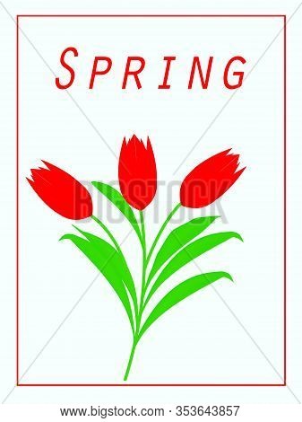 Spring Flower Landscape. Red Tulips On A Light Blue Background. Spring Theme. Hi Spring. Place For T