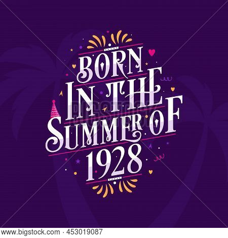 Calligraphic Lettering Birthday Quote, Born In The Summer Of 1928