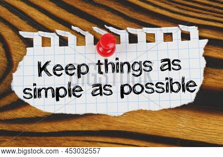 Business Concept. Attached To The Board Is An Announcement With The Inscription - Keep Things As Sim