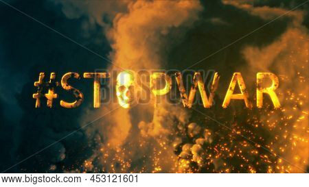 Text Stopwar With Human Skull On Bg With Fire Fire And Smoke - Abstract 3d Rendering