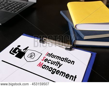 Information Security Management Ism Is Shown On A Photo Using The Text