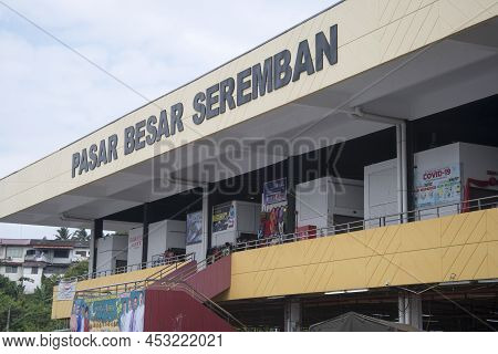 Seremban, Malaysia- Apr 16, 2022: Pasar Besar Or Wet Market In Seremban, Malaysia. Seremban Wet Mark