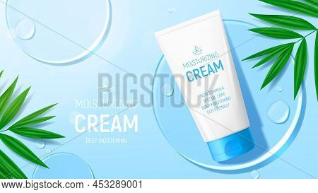 Ad Banner With Moisturizing Face Cream. Vector Illustration With 3d Tube Of Moisturizing Cream, Wate