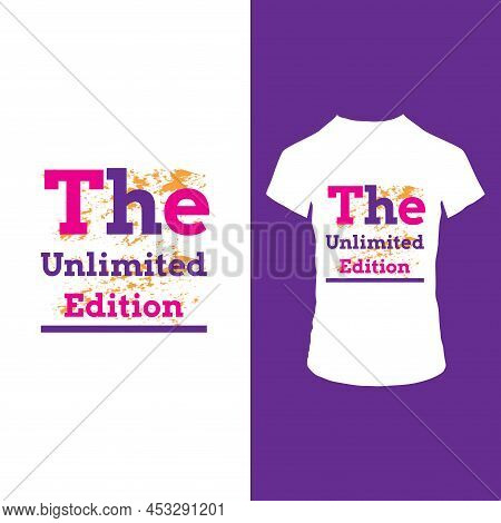 The Unlimited Edition T Shirt Design Template