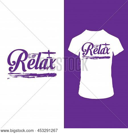 Relax T Shirt Design Modern T Shirt Design Template