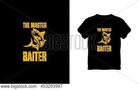 The Master Baiter Typography T Shirt Design