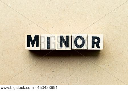 Alphabet Letter Block In Word Minor On Wood Background