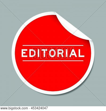 Red Color Peel Sticker Label With Word Editorial On Gray Background