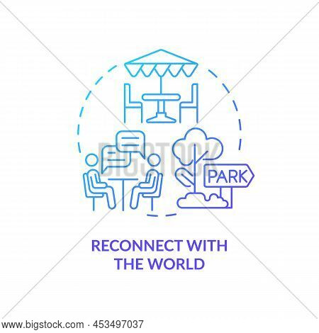 Reconnect With World Blue Gradient Concept Icon. Back To Real Life. Social Media Detox Reason Abstra