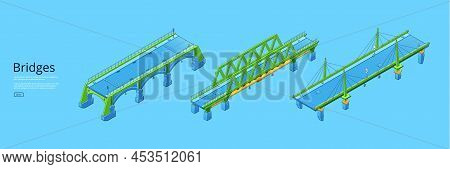Bridges Isometric Web Banner With City Infrastructure, Famous Landmark, Concrete Or Pontoon Construc