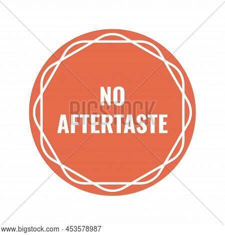 No Aftertaste, Product Quality Sign At Sticker. Medicine Package Element, Healthy Nutrition Ingredie