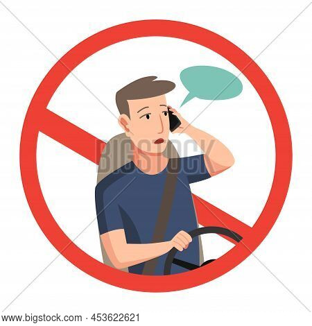 Phone While Driving. Safety Driving Rules. Do Not Use Mobile. Young Man Talking On Phone Or Using Sm