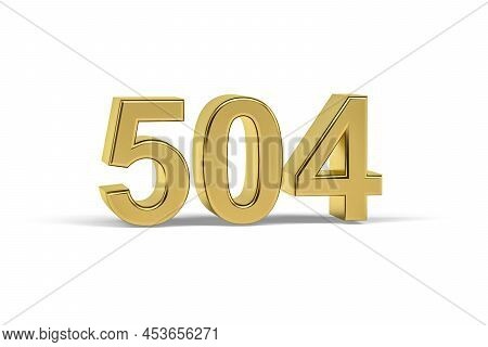 Golden 3d Number 504 - Year 504 Isolated On White Background - 3d Render