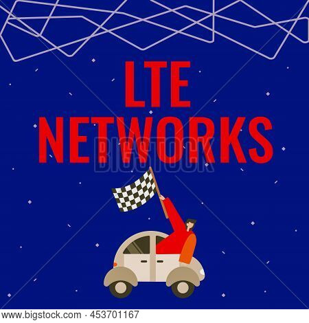Text Caption Presenting Lte Networks. Word Written On Fastest Network Connection Available For Wirel