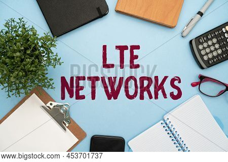 Text Showing Inspiration Lte Networks. Concept Meaning Fastest Network Connection Available For Wire