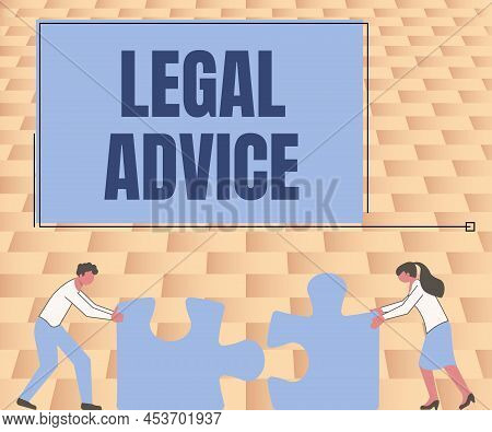 Sign Displaying Legal Advice. Business Idea Lawyer Opinion About Law Procedure In A Particular Situa