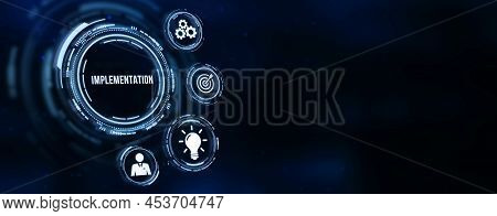 Internet, Business, Technology And Network Concept. Implementation, Web Technology Concept. 3d Illus
