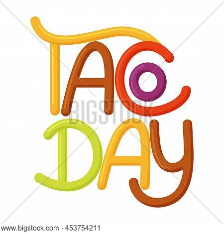 Taco Day, National Mexican Celebration Holiday. Traditional Latin American Taco Fast Food Menu.