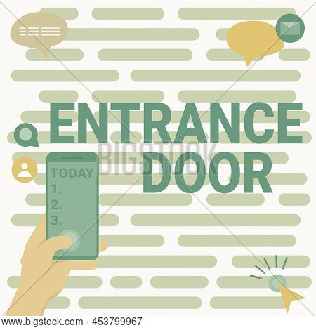 Sign Displaying Entrance Door. Conceptual Photo Way In Doorway Gate Entry Incoming Ingress Passage P
