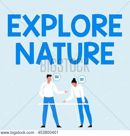 Sign Displaying Explore Nature. Internet Concept Reserve Campsite Conservation Expedition Safari Par