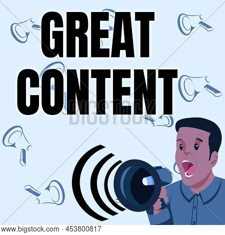 Sign Displaying Great Content. Word Written On Satisfaction Motivational Readable Applicable Origina