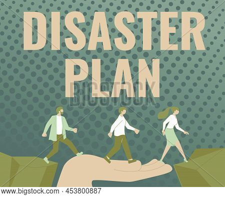 Text Showing Inspiration Disaster Plan. Business Idea Respond To Emergency Preparedness Survival And
