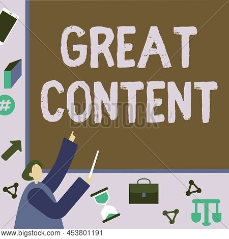 Sign Displaying Great Content. Concept Meaning Satisfaction Motivational Readable Applicable Origina