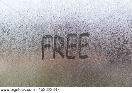 Foggy Glass On Window With Written Finger Word Free