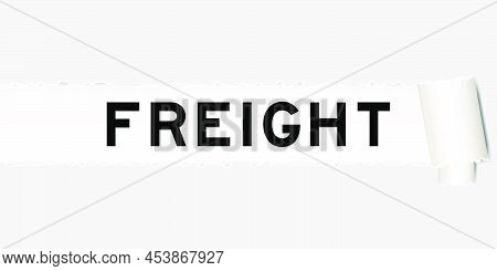 Ripped Gray Paper Background That Have Word Freight Under Torn Part