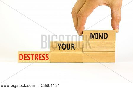 Destress Your Mind Symbol. Concept Words Destress Your Mind On Wooden Blocks. Doctor Hand. Beautiful