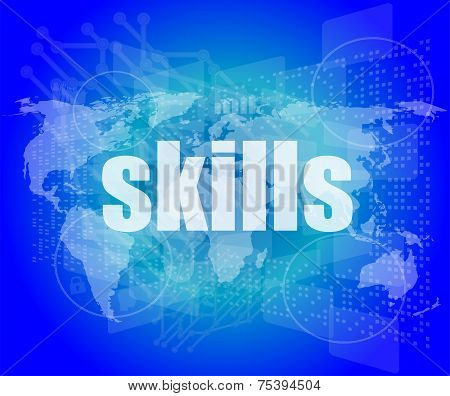 Education Concept: Word Skills On Digital Touch Screen Background