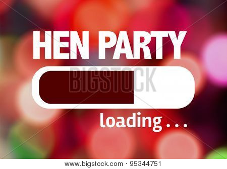 Progress Bar Loading with the text: Hen Party