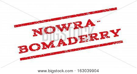 Nowra-Bomaderry watermark stamp. Text caption between parallel lines with grunge design style. Rubber seal stamp with dirty texture. Vector red color ink imprint on a white background.