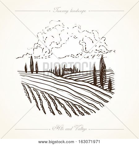 Tuscany landscape with fields, hills. Hand drawn vineyard or olives gardens rural landscape. Travel sketch old farm house. For farmer brochure travel, label. Vector illustration stock vector.