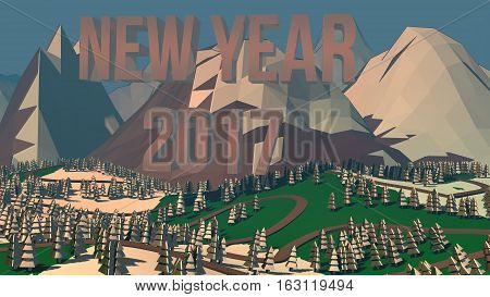 3d illustration. Low polygon landscape and mountains with the inscription New Yaer 2017