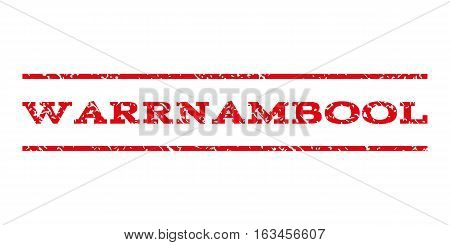 Warrnambool watermark stamp. Text caption between horizontal parallel lines with grunge design style. Rubber seal stamp with dust texture. Vector intensive red color ink imprint on a white background.