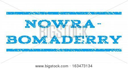 Nowra-Bomaderry watermark stamp. Text caption between horizontal parallel lines with grunge design style. Rubber seal stamp with dirty texture. Vector blue color ink imprint on a white background.