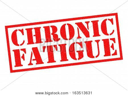 CHRONIC FATIQUE red Rubber Stamp over a white background.