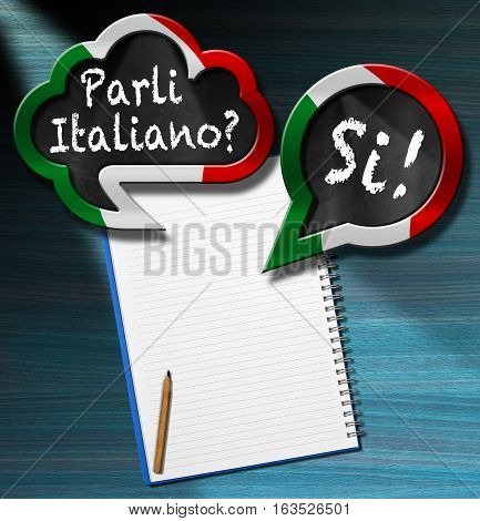 Two speech bubbles with Italian flag and text Parli Italiano? Si! (Do you speak Italian?). On a desk with blank notebook and pencil