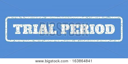 White rubber seal stamp with Trial Period text. Vector caption inside rounded rectangular frame. Grunge design and unclean texture for watermark labels. Horisontal sticker on a blue background.