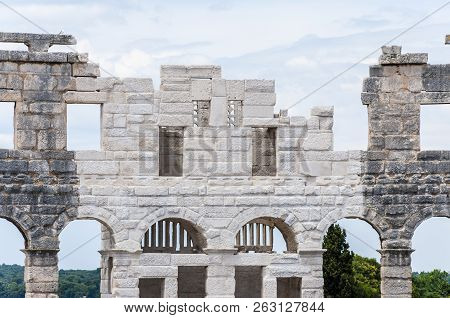 Pula, Croatia - June 18, 2014: New Reconstructed Facade Wall In Pula Arena. The Most Famous And Impo