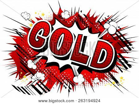 Gold - Vector Illustrated Comic Book Style Phrase.