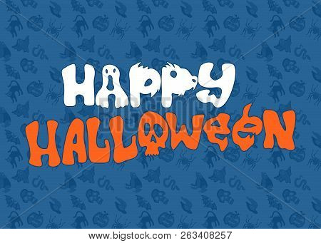 Background Blue Image For The Celebration Of Halloween With The Inscription. Stock Vector Illustrati