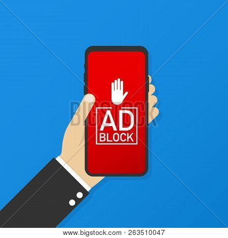 Hand Holding Mobile With Ad Blocker Screen, Flat Vector Design. Vector Stock Illustration.