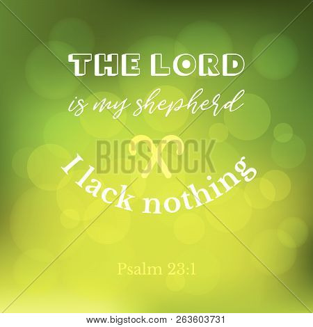 Bible Verse From Psalm, The Lord Is My Shepherd