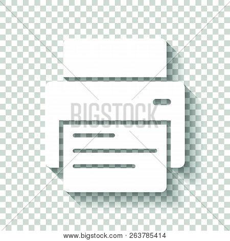 Printer And Paper. White Icon With Shadow On Transparent Backgro
